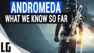 Mass Effect Andromeda | What We Know So Far!