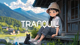 Tranquil 🍀 The Girl & Country Chill with Lofi Hip Hop 🍃 Lofi Hip Hop Music for Relax,Focus