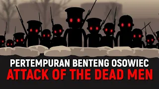 ATTACK OF THE DEAD MEN: Serangan Orang Mati Dalam Pertempuran Benteng Osowiec