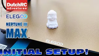 Setup Procedure for the Elegoo Neptune 3 MAX 3D Printer!