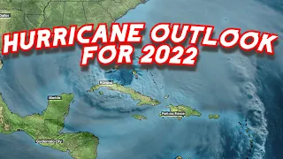 Hurricane 2022 Outlook and News About Extreme Weather in the North!