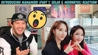 INTRODUCING MAMAMOO! (Part 1: Solar & Moonbyul) Reaction!