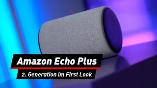 Amazon Echo Plus: Alexa tönt in der 2. Generation