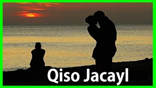 Qiso Jacayl Ah Oo Murugo Leh Maansada Godob Jacayl