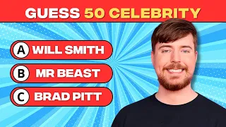 CELEBRITY GUESSING QUIZ | 50 MOST FAMOUS CELEBS IN 2024