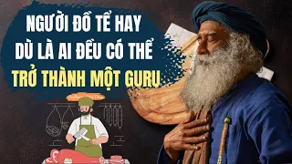 Người Đồ Tể Hay Dù Bạn Là Ai Đều Có Thể Trở Thành Một Guru  | Sadhguru Lồng Tiếng #232