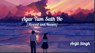 Agar Tum Saath Ho [SLOWED+ REVERB] Alka Yagnik/Arijit Singh/TEXTAUDIO/Music Lovers/Khusi Lyrics