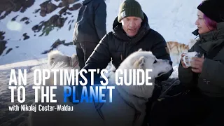 Why Should We Keep Going? | An Optimist's Guide To The Planet