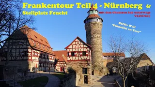 Frankentour Teil 4 - Nürnberg mit Feucht Stellplatz mit dem Chausson 640
