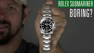 Getting Bored with my Rolex Submariner?