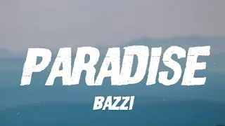 Bazzi.. Paradise (lyric video)