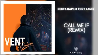 Dexta Daps x Tory Lanez x Louie Culture - Call Me If (Remix) (432Hz)