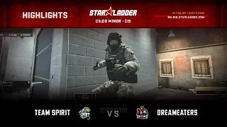 Team Spirit vs DreamEaters | Highlights | StarLadder Major Berlin 2019: CIS Minor