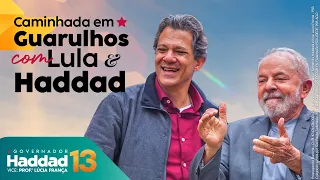 Caminhada em Guarulhos com Lula e Haddad