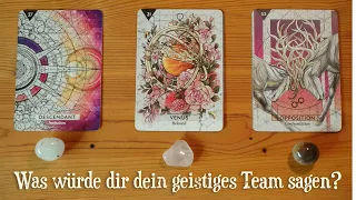 Was würde dein geistiges Team sagen?| timeless