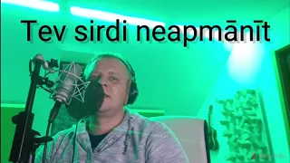 Tev sirdi neapmānīt  - Raitis Sola