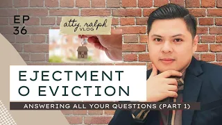 PINAPALAYAS KA? | Answering all your questions on Ejectment and Eviction | Procedure under the Law