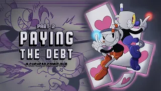 Paying the Debt - Part 2 (Cuphead Comic Dub)
