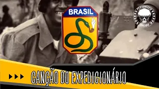 CANÇÃO DO EXPEDICIONÁRIO - COM LETRA