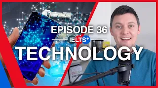 IELTS English Podcast - Speaking Topic: Technology