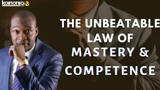 THE UNBEATABLE LAW OF MASTERY AND COMPETENCE - Apostle Joshua Selman