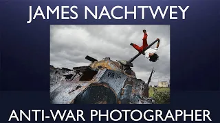 James Nachtwey - War Photographer