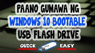 Paano Gumawa ng Windows 10 Bootable USB Flash Drive | For Free