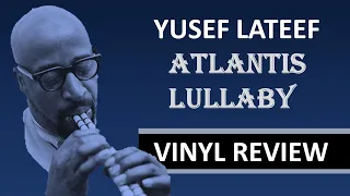 Yusef Lateef's Atlantis Lullaby by Elemental Music for RSD 2024