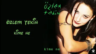 Özlem Tekin - Kime Ne (Full Albüm)