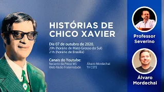 [LIVE] Histórias de Chico Xavier - Álvaro Mordechai e Prof. Severino Celestino