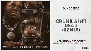 Duke Deuce, Lil Jon & Juicy J - Crunk Ain't Dead [Remix] Ft. Project Pat (Memphis Massacre 2)