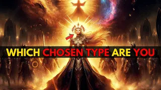 The 9 TYPES OF CHOSEN ONES and Their TRUE DIVINE PURPOSES