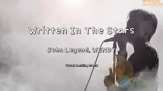 Written In The Stars - John Legend, WENDY (Instrumental & Lyrics)