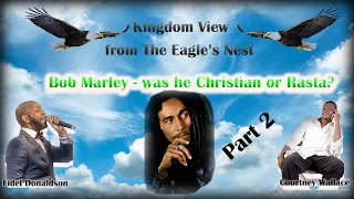 Bob Marley - Christian or Rasta Part 2