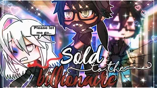 💫✨Sold to the Billionaire💸💫 || GachaLife MiniMovie || GLMM ||