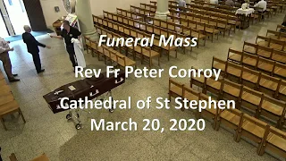 (2020-03-20) March 20, 2020. Funeral Mass for Fr Peter Conroy