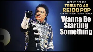 WANNA BE STARTING SOMETHING 4K | Live Tour 10 Anos Sem Michael Jackson | Rodrigo Teaser
