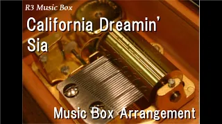 California Dreamin'/Sia [Music Box]