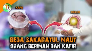 PERBEDAAN SAKARATUL MAUT ORANG BERIMAN DAN ORANG KAFIR