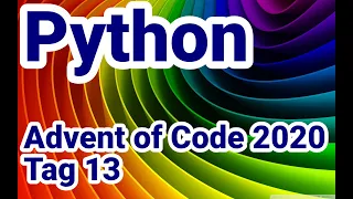 Advent of Code 2020, Python, Tag 13
