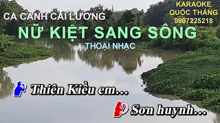 KARAOKE. TRÍCH ĐOẠN NỮ KIỆT SANG SÔNG. NSUT THU VÂN HÁT THIẾU KÉP.