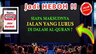 SIAPAKAH JALAN LURUS ITU MENURUT AL-QUR'AN ?? | With Subtitle