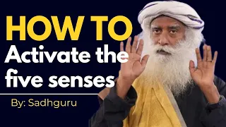 Discover the Secrets: Sadghuru on Activating 5 Senses #sadghuru #inspiring #motivational