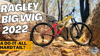 RAGLEY BIG WIG 2022 TEST RIDE | A TRUE DO-IT-ALL HARDCORE HARDTAIL MOUNTAIN BIKE?