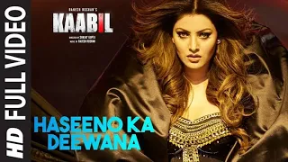 Haseeno Ka Deewana Full Video Song | Kaabil | Hrithik Roshan, Urvashi Rautela @songsandmusic4188