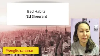 Разбор перевод песни "Bad habits" Ed Sheeran