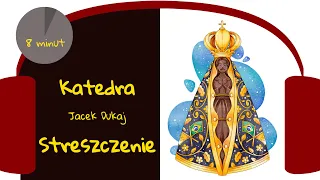 Katedra Jacek Dukaj - streszczenie lektury