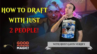3 Ways to Draft with Just Two People! | Magic: the Gathering Booster Draft Limited Formats MTG