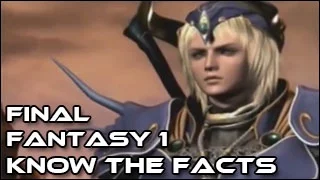 Final Fantasy I - Know the Facts! (Trivia and Easter Eggs that you didn't know about FF1)