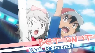 ღ♥♪♫B€T 0N IT! //Amourshipping [Ash & Serena] (+AmourDay 2016 MEP INFO)ღ♥♪♫